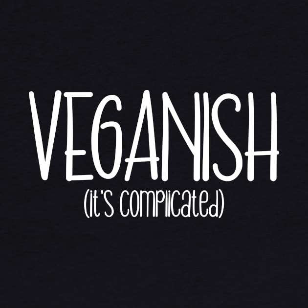 Veganish it's complicated by FatTize